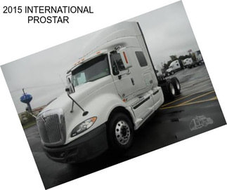 2015 INTERNATIONAL PROSTAR