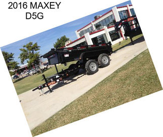 2016 MAXEY D5G