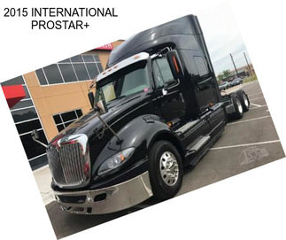 2015 INTERNATIONAL PROSTAR+