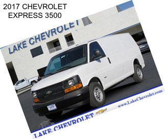 2017 CHEVROLET EXPRESS 3500