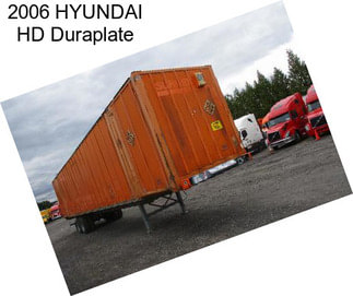 2006 HYUNDAI HD Duraplate