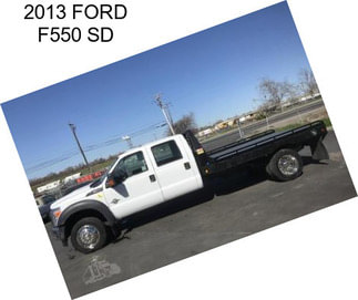 2013 FORD F550 SD