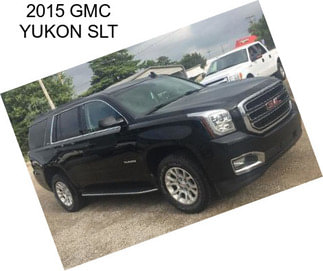 2015 GMC YUKON SLT