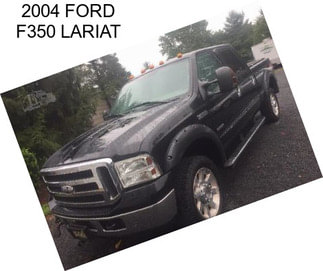 2004 FORD F350 LARIAT