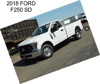 2018 FORD F250 SD