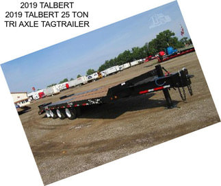 2019 TALBERT 2019 TALBERT 25 TON TRI AXLE TAGTRAILER