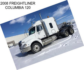 2008 FREIGHTLINER COLUMBIA 120