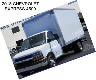 2018 CHEVROLET EXPRESS 4500