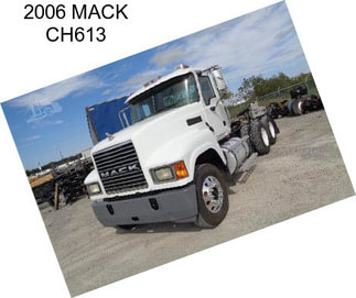 2006 MACK CH613