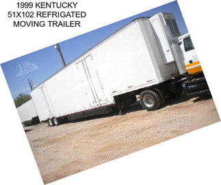 1999 KENTUCKY 51X102 REFRIGATED MOVING TRAILER