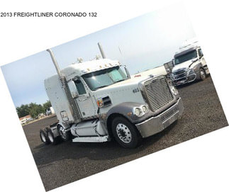 2013 FREIGHTLINER CORONADO 132