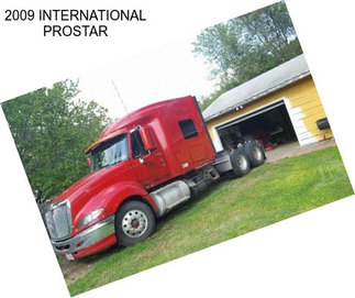 2009 INTERNATIONAL PROSTAR