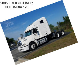 2005 FREIGHTLINER COLUMBIA 120