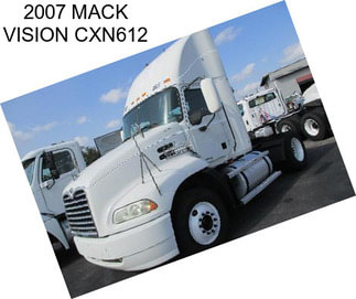 2007 MACK VISION CXN612