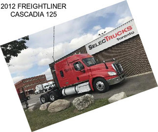 2012 FREIGHTLINER CASCADIA 125