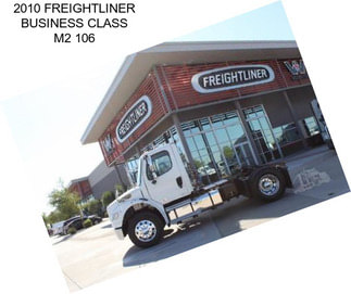 2010 FREIGHTLINER BUSINESS CLASS M2 106