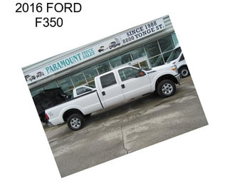 2016 FORD F350