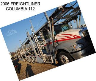 2006 FREIGHTLINER COLUMBIA 112