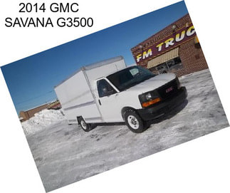 2014 GMC SAVANA G3500