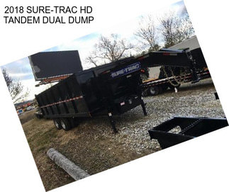 2018 SURE-TRAC HD TANDEM DUAL DUMP