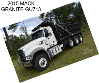 2015 MACK GRANITE GU713