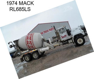 1974 MACK RL685LS