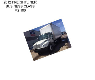 2012 FREIGHTLINER BUSINESS CLASS M2 106