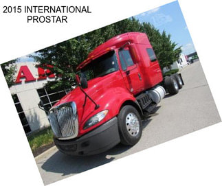 2015 INTERNATIONAL PROSTAR