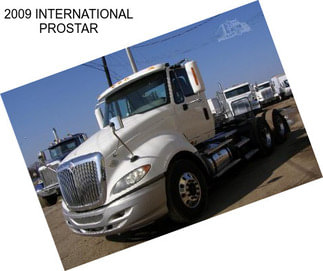 2009 INTERNATIONAL PROSTAR