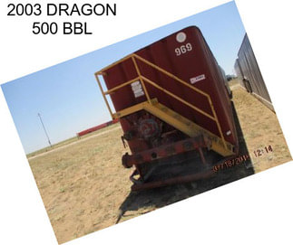 2003 DRAGON 500 BBL