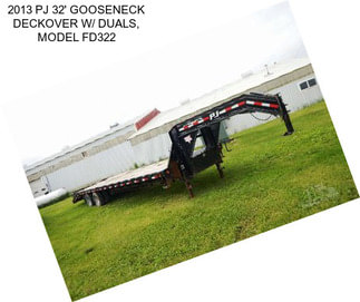 2013 PJ 32\' GOOSENECK DECKOVER W/ DUALS, MODEL FD322