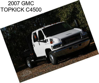 2007 GMC TOPKICK C4500