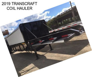 2019 TRANSCRAFT COIL HAULER