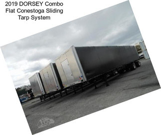 2019 DORSEY Combo Flat Conestoga Sliding Tarp System