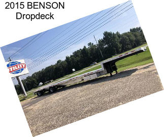 2015 BENSON Dropdeck