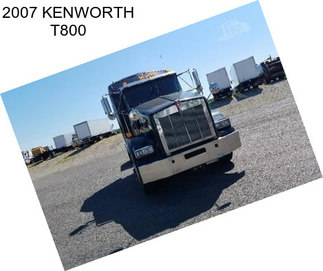 2007 KENWORTH T800