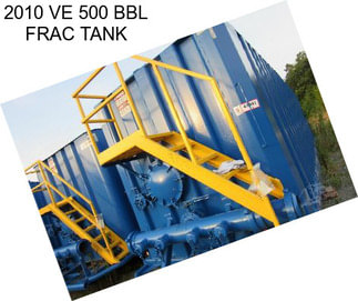 2010 VE 500 BBL FRAC TANK