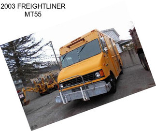 2003 FREIGHTLINER MT55