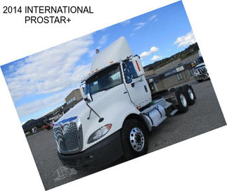 2014 INTERNATIONAL PROSTAR+