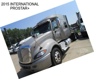 2015 INTERNATIONAL PROSTAR+