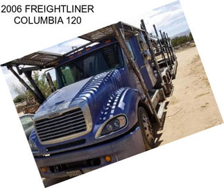 2006 FREIGHTLINER COLUMBIA 120