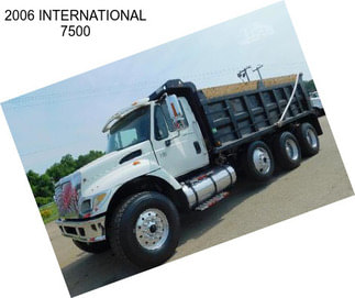 2006 INTERNATIONAL 7500