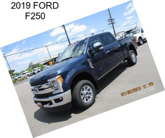 2019 FORD F250