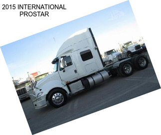 2015 INTERNATIONAL PROSTAR