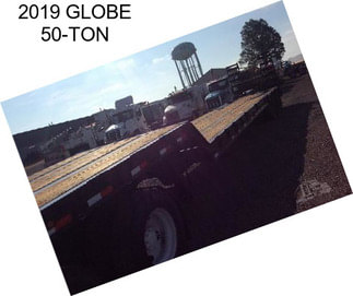 2019 GLOBE 50-TON