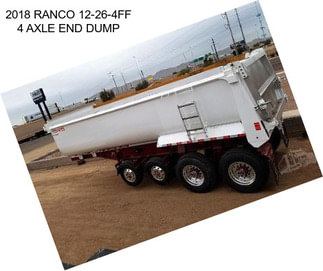 2018 RANCO 12-26-4FF 4 AXLE END DUMP