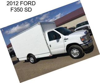 2012 FORD F350 SD