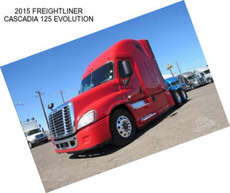 2015 FREIGHTLINER CASCADIA 125 EVOLUTION