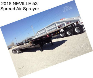 2018 NEVILLE 53\' Spread Air Sprayer