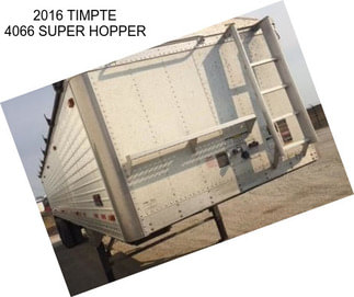 2016 TIMPTE 4066 SUPER HOPPER